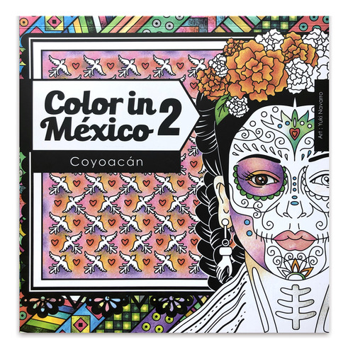 Color In México 2. Coyoacan, De Navarro, Yuki. Editorial Edicion De Autor, Tapa Blanda, Edición 1.0 En Español, 2022