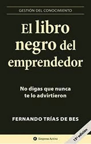 El Libro Negro Del Emprendedor Fernando Trias De Bes - Envio
