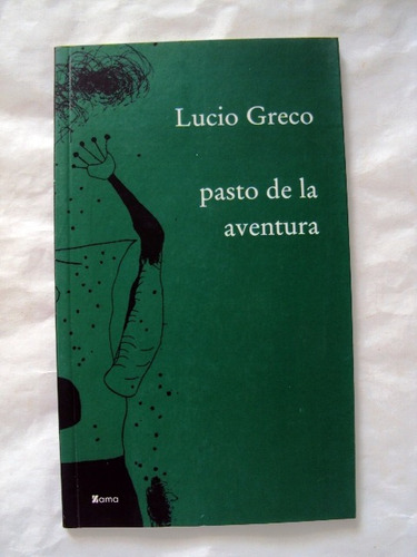 Lucio Greco, Pasto De La Aventura - Libro Nuevo - L12