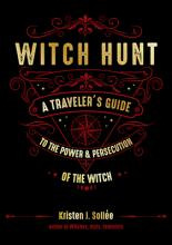 Libro Witch Hunt : A Traveler's Guide To The Power & Pers...