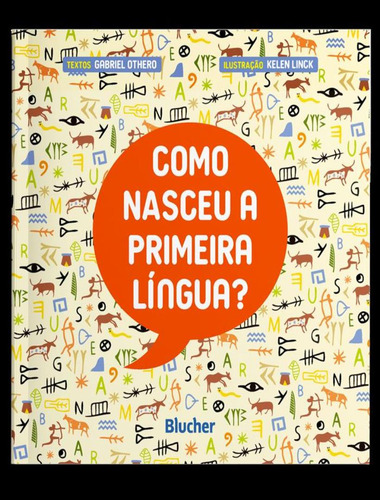 Como Nasceu A Primeira Lingua: Como Nasceu A Primeira Lingua, De Othero,gabriel. Editora Edgard Blucher, Capa Mole, Edição 1 Em Português, 2023