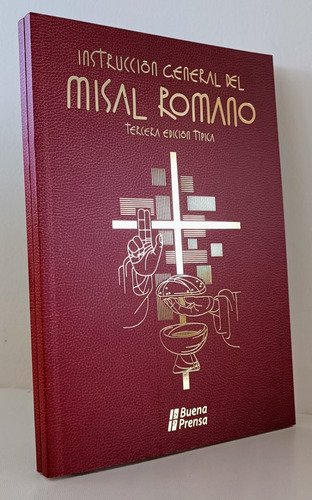 Instrucción General Del Misal Romano Tercera Edición T.