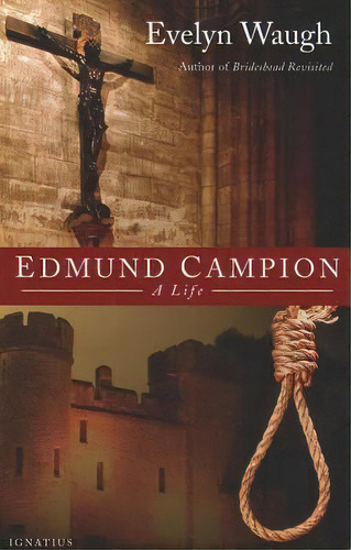 Edmund Campion, De Evelyn Waugh. Editorial Ignatius Press, Tapa Blanda En Inglés