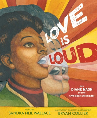 Libro Love Is Loud: How Diane Nash Led The Civil Rights M...