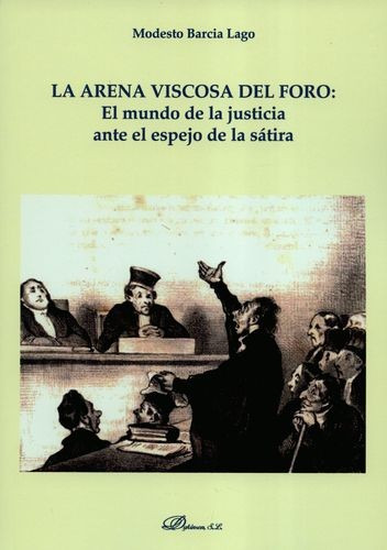 Libro Arena Viscosa Del Foro: El Mundo De La Justicia Ante