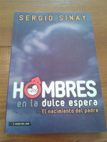 Hombres En La Dulce Espera - Sergio Sinay