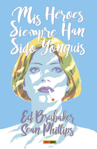 Libro Mis Heroes Siempre Han Sido Yonquis - Ed Brubaker
