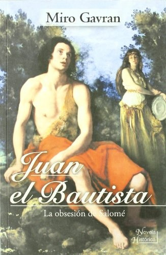 Juan El Bautista, De Gavran Miro. Editorial El Ateneo En Español