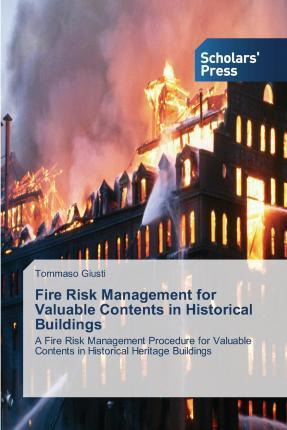Libro Fire Risk Management For Valuable Contents In Histo...