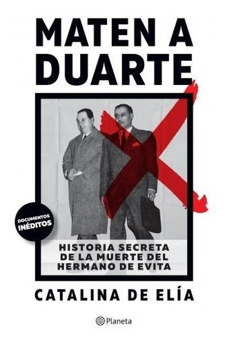 Maten A Duarte - Catalina De Elia - Planeta - Libro