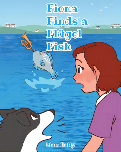 Fiona Finds A Flãâ¼gel Fish, De Batty, Liam. Editorial Covenant Books, Tapa Blanda En Inglés