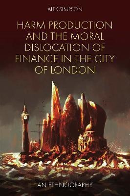 Libro Harm Production And The Moral Dislocation Of Financ...