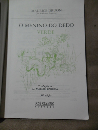 O Menino Do Dedo Verde - Maurice Druon - 50 ° Edição