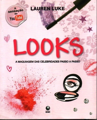 Looks - A Maquiagem Das Celebridades Passo A Passo