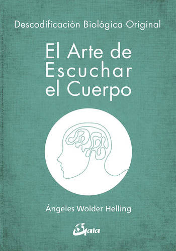 El Arte De Escuchar El Cuerpo Angeles Helling - Libro Envio