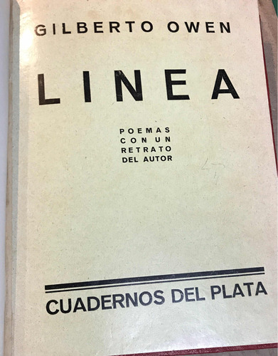 Linea De Gilberto Owen Cuadernos Del Plata Edic.proa 1930