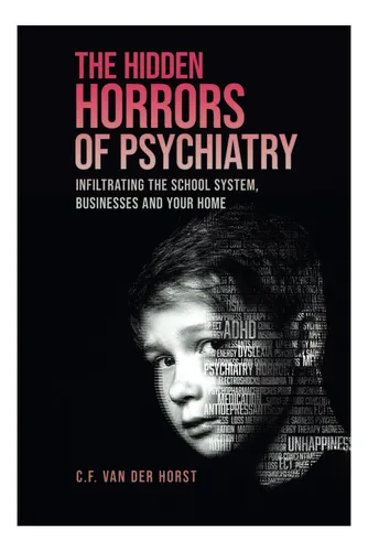 Libro: Los Horrores Ocultos De La Psiquiatría: Infiltrándose
