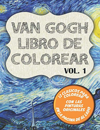 Van Gogh Libro De Colorear Vol. 1 12 Clasicos Para Dibujar, De Publishing, Blackpaper. Editorial Independently Published, Tapa Blanda En Español, 2020