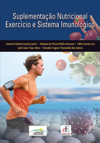 Suplementação Nutricional Exercício E Sistema Imunológico, De Antonio Herbert Lancha Junior E Outros. Editora Dos Editores, Capa Mole Em Português, 2023