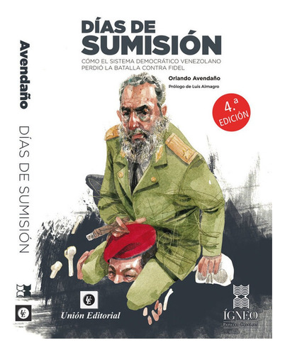 Dias De Sumision - 4ã⪠Edicion, De Avendaño Linares, Orlando Jose. Union Editorial, Tapa Blanda En Español