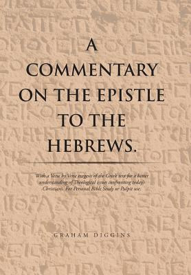 Libro A Commentary On The Epistle To The Hebrews.: With A...