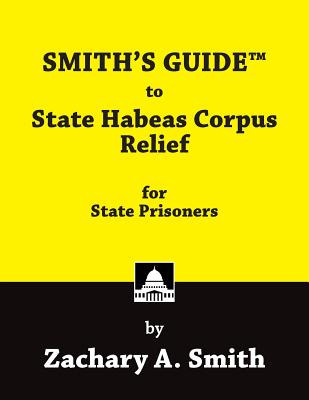 Libro Smith's Guide To State Habeas Corpus Relief For Sta...