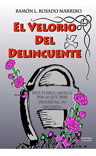 El Velorio Del Delincuente