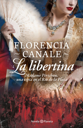 Libro La Libertina - Florencia Canale - Planeta