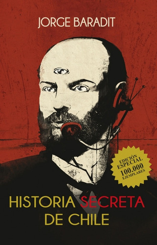 Historia Secreta De Chile 1 - Ed Aniversario - Jorge Baradit