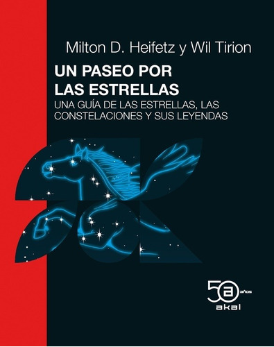 Un Paseo Por Las Estrellas (edicion 50 Aniversario), De Milton; Tirion Wil Heifetz. Editorial Akal En Español
