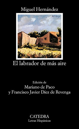 Libro Labrador De Mas Aire (coleccion Catedra Letras Hispani