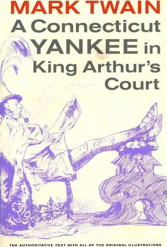 A Connecticut Yankee In King Arthur's Court, De Mark Twain. Editorial University California Press, Tapa Blanda En Inglés