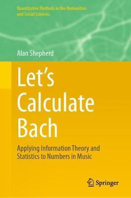 Libro Let's Calculate Bach : Applying Information Theory ...