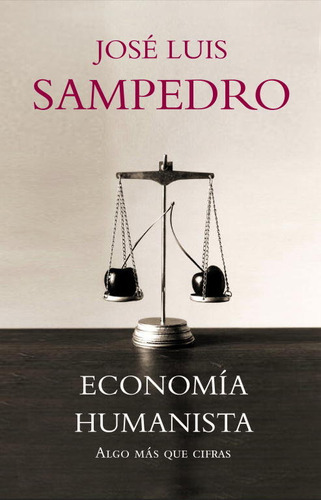 Economãâa Humanista, De Sampedro, José Luis. Editorial Debate, Tapa Dura En Español