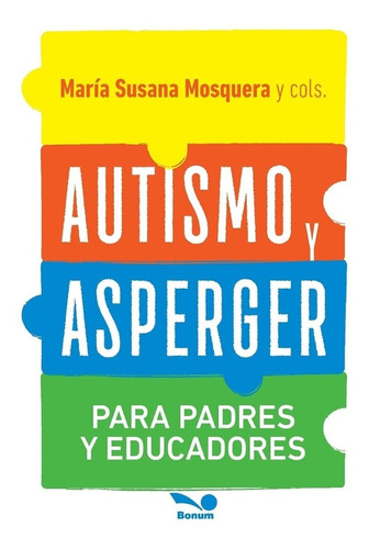 Libró Autismo Y Asperger Para Padres Y Educadores Mosquera