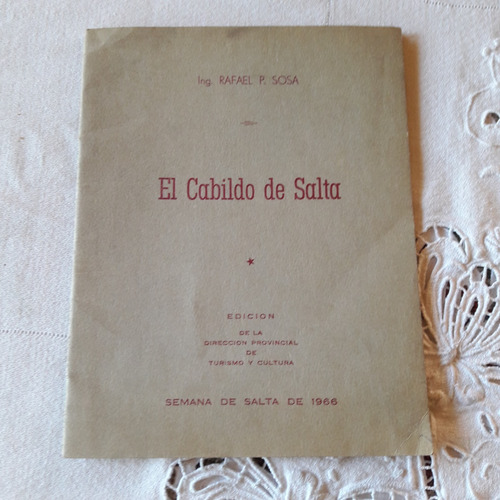 El Cabildo De Salta - Ing. Rafael P. Sosa Semana Salta 1966