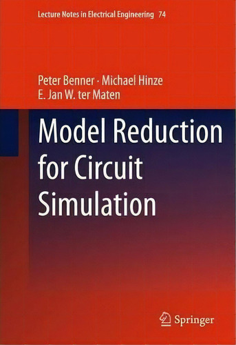 Model Reduction For Circuit Simulation, De Michael Hinze. Editorial Springer, Tapa Blanda En Inglés