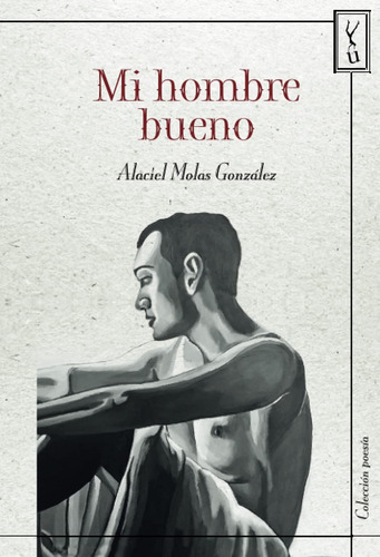 Libro: Mi Hombre Bueno (spanish Edition)
