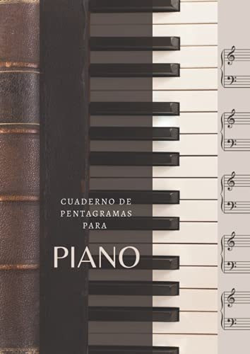 Libro: Cuaderno De Pentagramas Para Piano: Libreta Con Papel