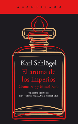 El Aroma De Los Imperios - Schlögel, Karl  - *