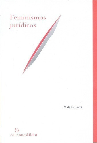 Libro - Feminismos Jurídicos - Costa, Malena