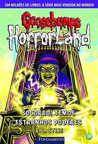 Goosebumps Horrorland 10 - Socorro! Temos Estranhos Poderes!, De R. L. Stine. Editora Fundamento Em Português