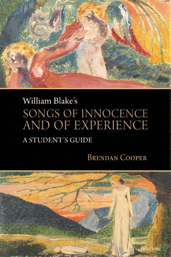 William Blake's Songs Of Innocence And Of Experience, De Brendan Cooper. Editorial Peter Lang Ltd, Tapa Blanda En Inglés