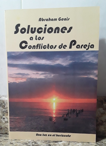 Libro Soluciones A Los Conflictos De Pareja - Abraham Genis