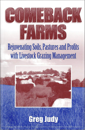 Libro: Comeback Farms: Rejuvenating Soils, Pastures