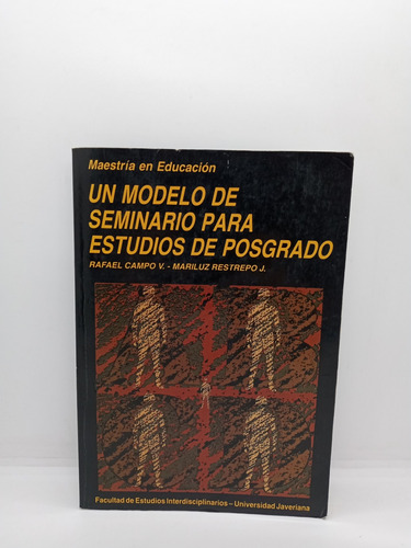 Un Modelo De Seminario Para Estudios De Posgrado - Pedagogía