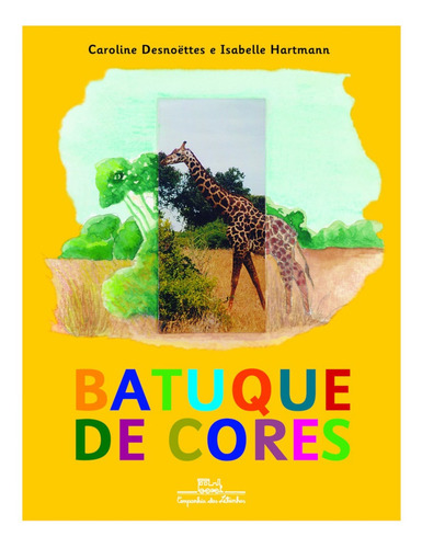 Batuque De Cores - Editora Companhia Das Letrinhas