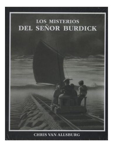 Los Misterios Del Señor Burdick Chris Van Allsburg Fce Niños