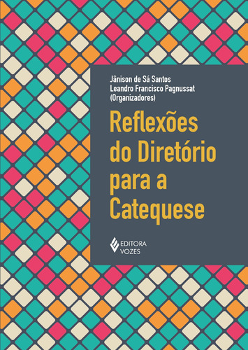 Reflexões do diretório para a catequese, de Santos, Pe. Jânison de Sá. Editora Vozes Ltda., capa mole em português, 2022