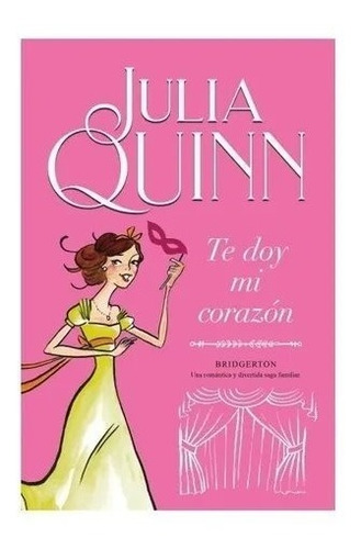 Te Doy Mi Corazón Bridgerton / Julia Quinn (envíos)